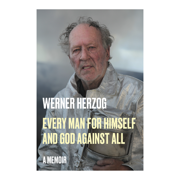 Every Man For Himself and God Against All by Werner Herzog