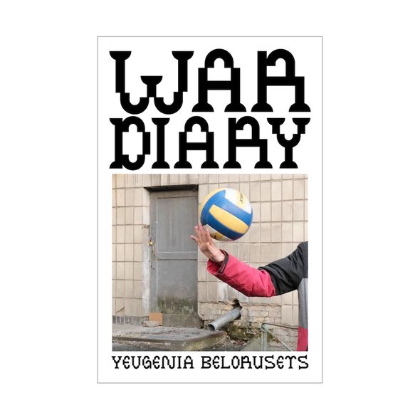 War Diary by Yeugenia Beloausets