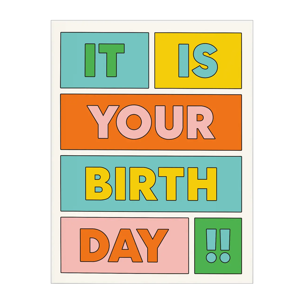 Greeting card that says "It is your birth day !!" in large letters and different colors. 